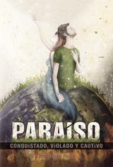 PARAISO CONQUISTADO VIOLADO Y CAUTIVO | 9788417052355 | JOSEP DUBÉ ROURA