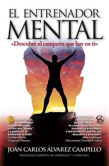 EL ENTRENADOR MENTAL | 9788416002849 | JUAN CARLOS ALVAREZ CAMPILLO