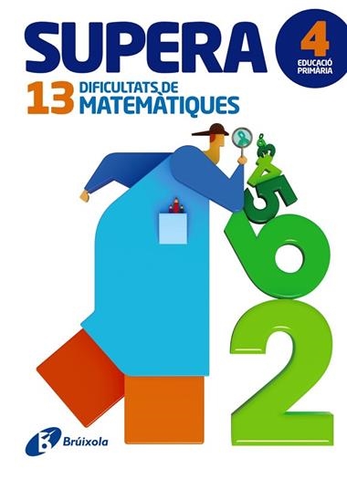 SUPERA 13 DIFICULTATS DE MATEMATIQUES DE 4 PRIMARIA | 9788499062006 | JORDI PAYRO I CATALA & PERE JOAN VINOS I PEIRETO