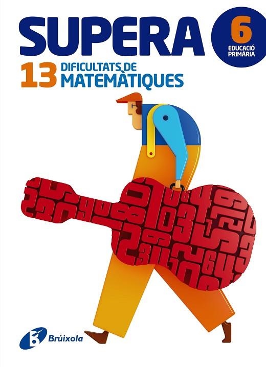 SUPERA 13 DIFICULTATS DE MATEMATIQUES DE 6 PRIMARIA | 9788499062020 | JORDI PAYRO I CATALA & PERE JOAN VINOS I PEIRETO
