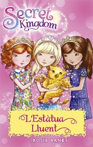 SECRET KINGDOM 27 L'ESTATUA LLUENT | 9788424659592 | ROSIE BANKS