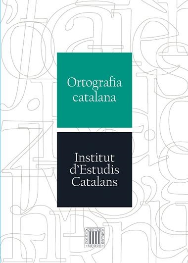 ORTOGRAFIA CATALANA | 9788499653563 | INSTITUT D'ESTUDIS CATALANS
