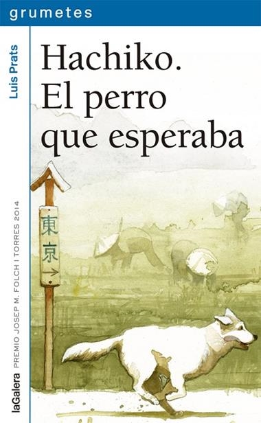 HACHIKO EL PERRO QUE ESPERABA | 9788424659752 | LUIS PRATS