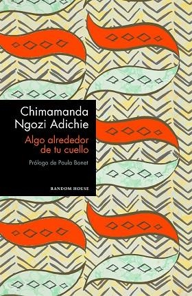 ALGO ALREDEDOR DE TU CUELLO | 9788439732969 | CHIMAMANDA NGOZI ADICHIE