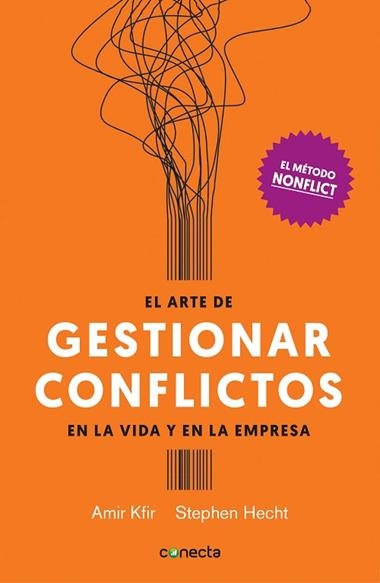 EL ARTE DE GESTIONAR CONFLICTOS EN LA VIDA Y EN LA EMPRESA | 9788416883028 | AMIR KFIR & STEPHEN HECHT