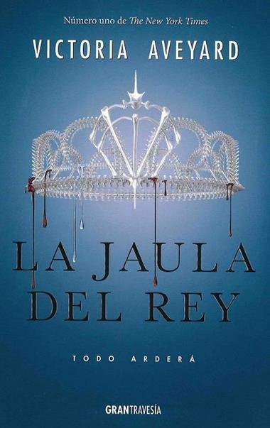 LA JAULA DEL REY TODO ARDERA | 9788494658709 | VICTORIA AVEYARD