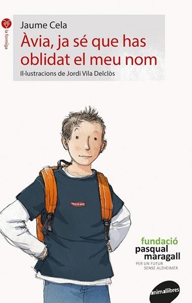 AVIA JA SE QUE HAS OBLIDAT EL MEU NOM | 9788416844180 | JAUME CELA