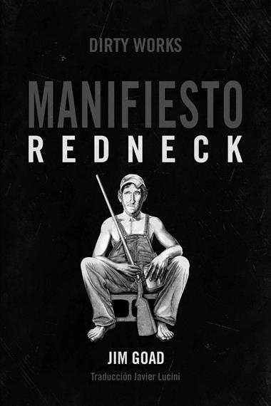 MANIFIESTO REDNECK | 9788494414183 | JIM GOAD