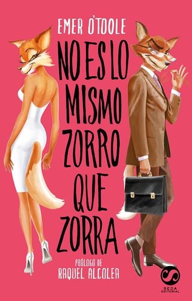 NO ES LO MISMO ZORRO QUE ZORRA | 9788494598814 | EMER O'TOOLE