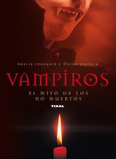 VAMPIROS EL MITO DE LOS NO MUERTOS | 9788430594559 | NOELIA INDURAIN