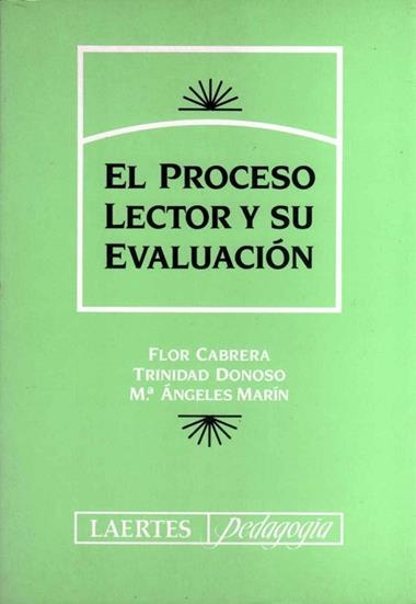 PROCESO DE LECTOR Y SU EVALUACION,EL | 9788475842592 | CABRERA, FLOR ; DONOSO, TRINIDAD ; MARIN