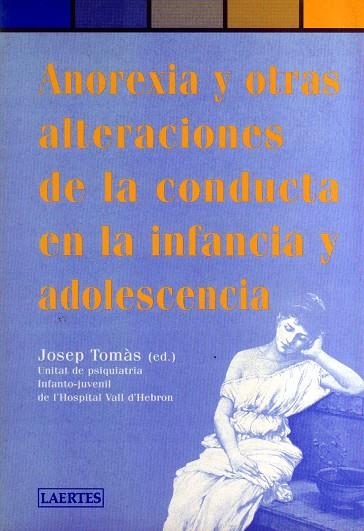 ANOREXIA Y OTRAS ALTERACIONES DE LA CONDUCTA EN LA INFANCIA | 9788475843681 | TOMAS, JOSEP
