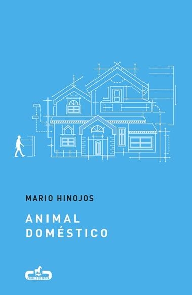 ANIMAL DOMESTICO | 9788415451709 | MARIO HINOJOS