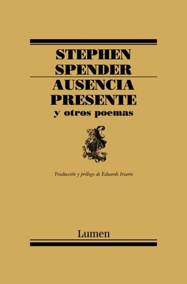AUSENCIA PRESENTE Y OTROS POEMAS | 9788426416155 | STEPHEN SPENDER