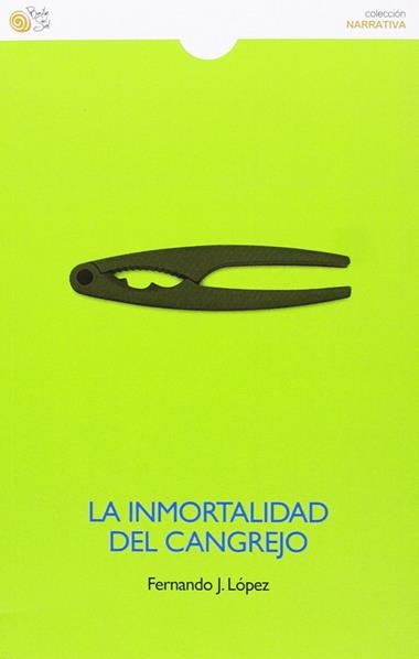 LA INMORTALIDAD DEL CANGREJO | 9788415700746 | FERNANDO J. LÓPEZ
