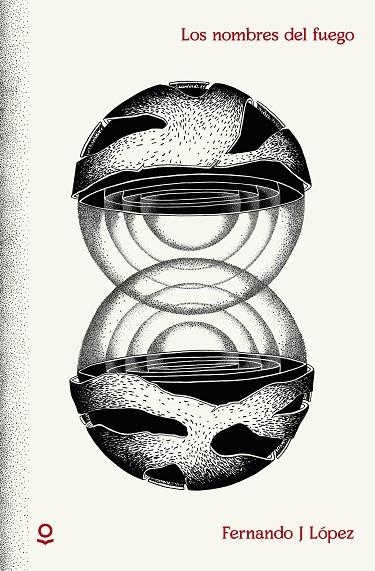 LOS NOMBRES DEL FUEGO | 9788491221562 | FERNANDO J. LOPEZ