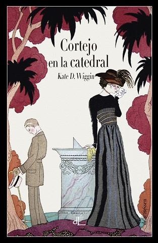CORTEJO EN LA CATEDRAL | 9788494687518 | KATE DOUGLAS WIGGIN