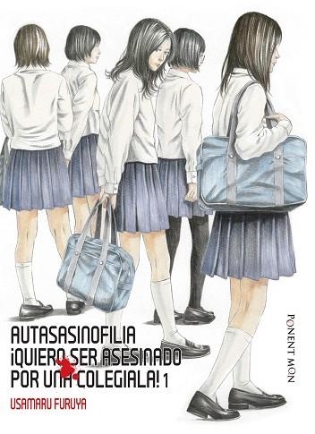 AUTOASESINOFILIA QUIERO SER ASESINADO POR UNA COLEGIALA! 1 | 9781910856918 | USAMARU FURUYA