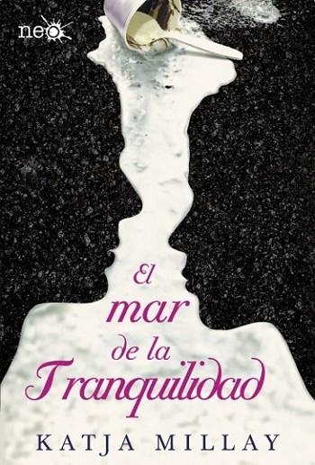EL MAR DE LA TRANQUILIDAD | 9788416256846 | KATJA MILLAY