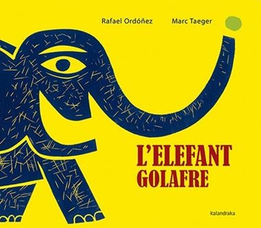 L'ELEFANT GOLAFRE | 9788416804160 | RAFAEL ORDOÑEZ