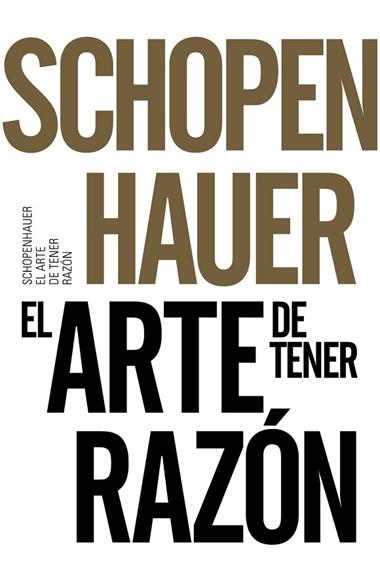 EL ARTE DE TENER RAZON | 9788491042525 | ARTHUR SCHOPENHAUER