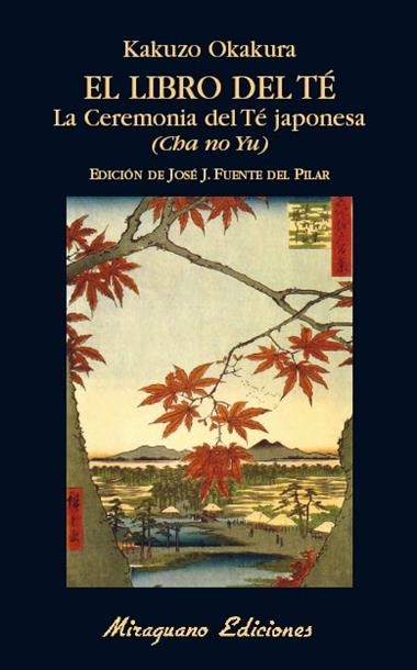 EL LIBRO DEL TE LA CEREMONIA DEL TE JAPONESA | 9788478134625 | KAKUZO OKAKURA