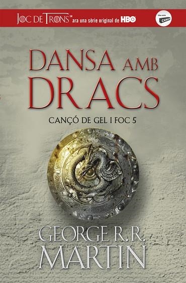 CANÇO DE GEL I FOC 5 DANSA AMB DRACS | 9788420487113 | GEORGE R.R. MARTIN