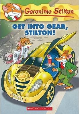 GERONIMO STILTON 54 GET INTO GEAR STILTON | 9780545481946 | GERONIMO STILTON