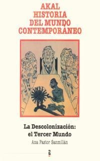 DESCOLONIZACION EL TERCER MUNDO, LA | 9788476001967 | ANA PASTOR SANMILLAN