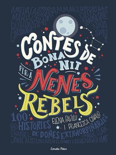 Contes de bona nit per a nenes rebels | 9788491373377 | Elena Favilli & Francesca Cavallo