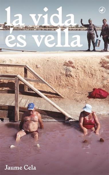 LA VIDA ES VELLA | 9788416673377 | JAUME CELA I OLLE