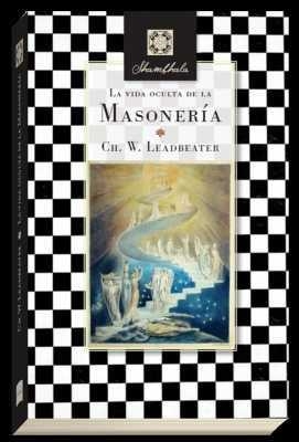 LA VIDA OCULTA DE LA MASONERIA | 9788494506291 | CHARLES W. LEADBEATER