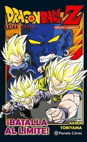 DRAGON BALL Z ANIME COMICS BATALLA AL LIMITE! | 9788416889846 | AKIRA TORIYAMA