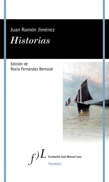 HISTORIAS | 9788415673668 | JUAN RAMON JIMENEZ