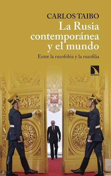 LA RUSIA CONTEMPORANEA Y EL MUNDO | 9788490973547 | CARLOS TAIBO