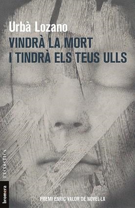 VINDRA LA MORT I TINDRA ELS TEUS ULLS | 9788490267592 | URBA LOZANO