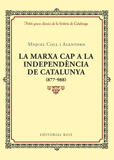 LA MARXA CAP A LA INDEPENDENCIA DE CATALUNYA 877-988 | 9788416587940 | MIQUEL COLL I ALENTORN