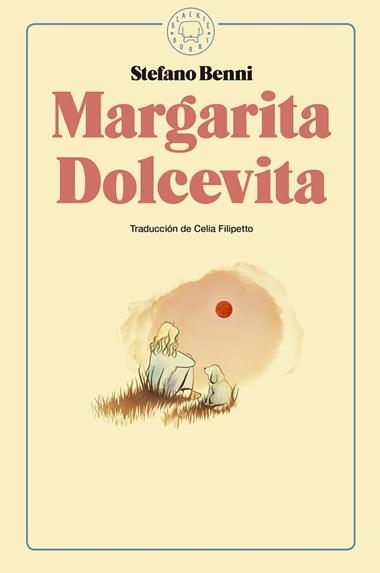 MARGARITA DOLCEVITA | 9788416290925 | STEFANO BENNI