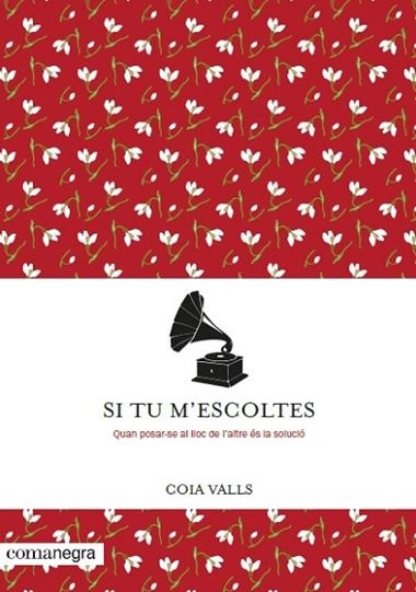 SI TU M'ESCOLTES | 9788416605958 | COIA VALLS