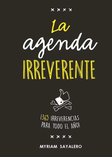 LA AGENDA IRREVERENTE | 9788403518384 | MYRIAM SAYALERO