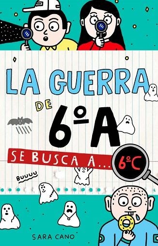 LA GUERRA DE 6º A 06 SE BUSCA A 6C | 9788420485898 | SARA CANO