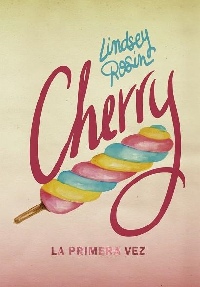 CHERRY LA PRIMERA VEZ | 9788424660963 | LINDSEY ROSIN