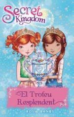 SECRET KINGDOM 30 EL TROFEU RESPLENDENT | 9788424659622 | ROSIE BANKS