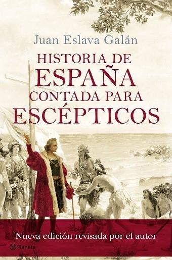 HISTORIA DE ESPAÑA CONTADA PARA ESCEPTICOS | 9788408175414 | JUAN ESLAVA GALAN