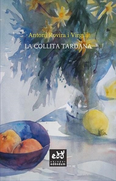 LA COLLITA TARDANA | 9788494315893 | ANTONI ROVIRA I VIRGILI