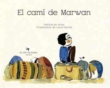 EL CAMI DE MARWAN | 9788417000318 | PATRICIA DE ARIAS & LAURA BORRAS