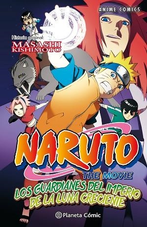 NARUTO ANIME COMIC N 04 LOS GUARDIANES DEL IMPERIO DE LA LUNA CRECIENTE | 9788416889952 | MASASHI KISHIMOTO