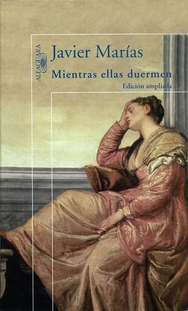 MIENTRAS ELLAS DUERMEN | 9788420441672 | JAVIER MARIAS