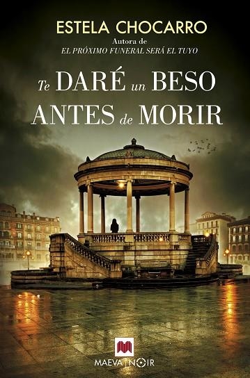 TE DARE UN BESO ANTES DE MORIR | 9788416690664 | ESTELA CHOCARRO