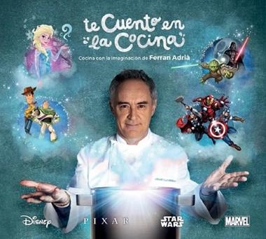 TE CUENTO EN LA COCINA | 9788448849184 | FERRAN ADRIA & DISNEY